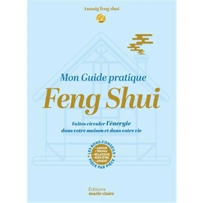 Abbildung von Mon guide pratique Feng shui: Faites circuler l&#039;énergie dans votre maison et vie