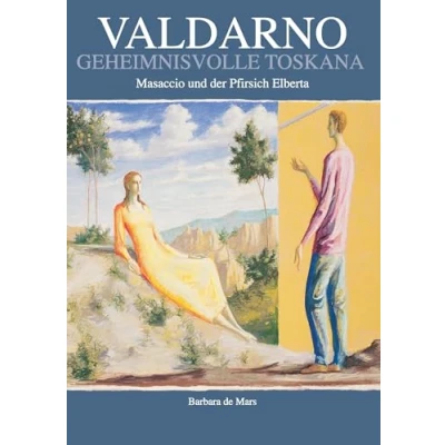 Abbildung von Valdarno geheimnisvolle Toskana: Masaccio und der Pfirsich Elberta