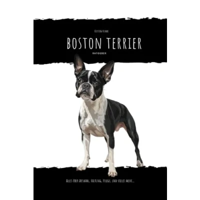 Abbildung von Boston Terrier: alles über Auswahl, Haltung, Pflege und vieles mehr...