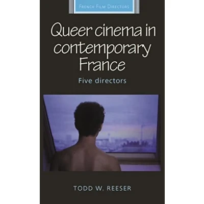 Abbildung von Queer cinema in contemporary France: Five directors (French Film Directors)