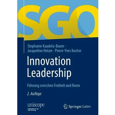 Abbildung von Innovation Leadership: Führung zwischen Freiheit und Norm (uniscope. Publikationen der SGO Stiftung)