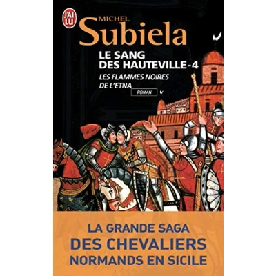 Abbildung von Le Sang des Hauteville: La grande saga chevaliers normands de Sicile Les flammes noires l&#039;Etna (1166 1194) (4)