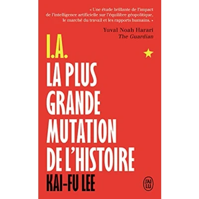 Abbildung von I.A., La plus grande mutation de l&#039;histoire: Qui dominera l&#039;I.A. le monde