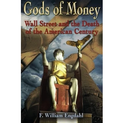 Abbildung von Gods of Money: Wall Street and the Death American Century