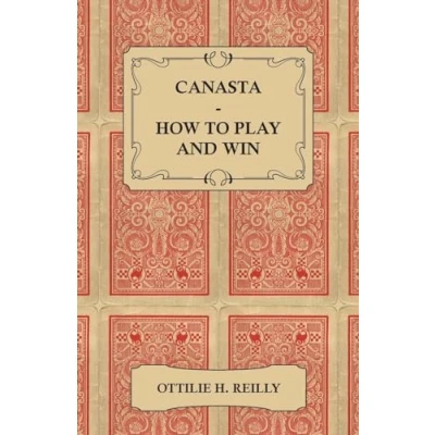 Abbildung von Canasta How to Play and Win Including the Official Rules Pointers for
