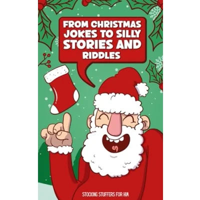 Abbildung von Stocking Stuffers for Him: Book: From Christmas Jokes to Silly Stories and Riddles Gifts Men Who Want Nothing Perfect Gift (Stocking Men, Band 1)