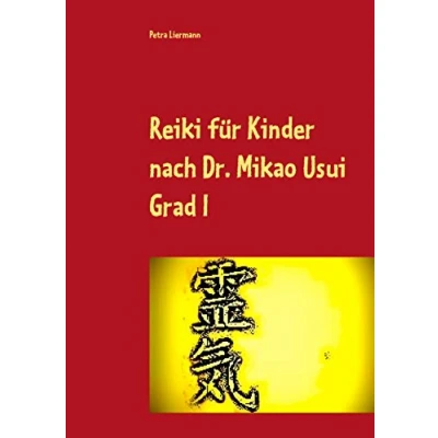 Abbildung von Reiki für Kinder nach Dr. Mikao Usui: Grad I