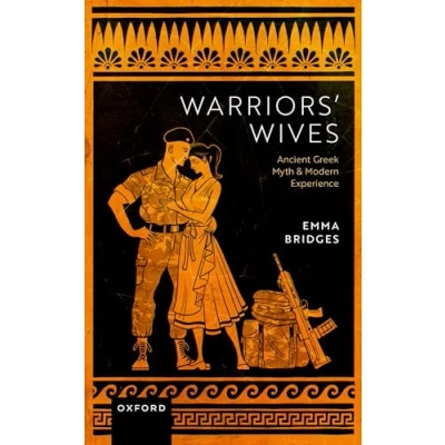 Abbildung von Warriors Wives: Ancient Greek Myth and Modern Experience