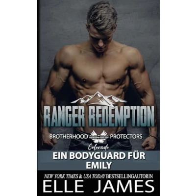Abbildung von Ranger Redemption: Ein Bodyguard für Emily (Brotherhood Protectors Colorado Reihe, Band 3)