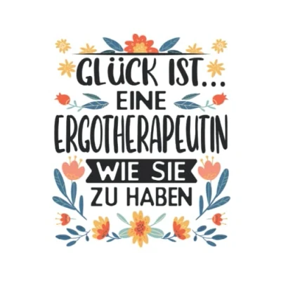 Abbildung von Glück Ist...Eine Ergotherapeutin Wie Sie Zu Haben: Notizbuch LINIERT Eine schöne Kladde für Ergotherapeutinnen Ergotherapie Geschenk