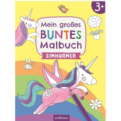 Abbildung von Mein großes buntes Malbuch Einhörner: Ab 3 Jahren Ausmalen mit farbigen Hintergründen