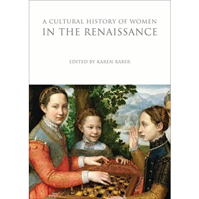 Abbildung von A Cultural History of Women in the Renaissance (The Histories Series)