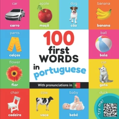 Abbildung von 100 first words in portuguese: Bilingual picture book for kids: english / portuguese with pronunciations (Learn portuguese)