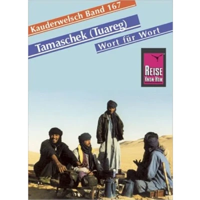 Abbildung von Tamaschek (Tuareg) Wort für (inkl. Hoggar Dialekt): Kauderwelsch Sprachführer von Reise Know How