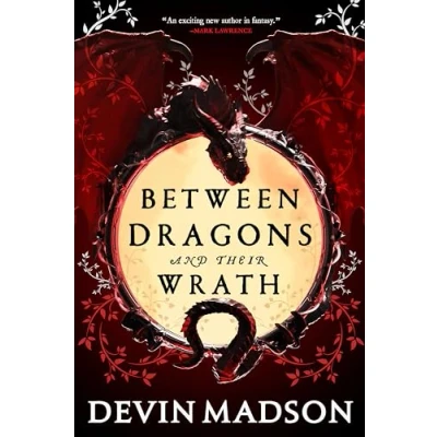 Abbildung von Between Dragons and Their Wrath (The Shattered Kingdom)