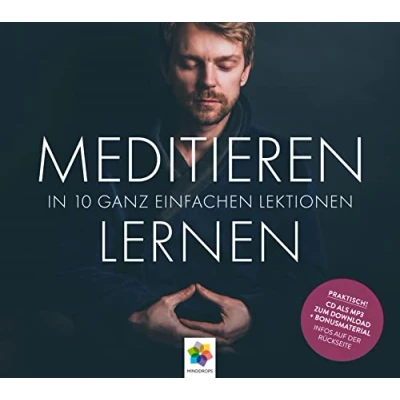 Abbildung von MEDITIEREN LERNEN * In 10 ganz einfachen Lektionen SCHNELL, UNKOMPLIZIERT, OHNE HOKUSPOKUS, SOFORT ZUM MITMACHEN