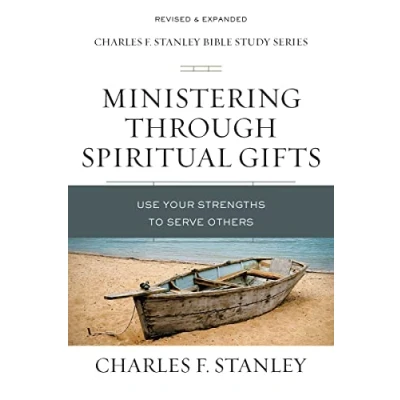 Abbildung von Ministering Through Spiritual Gifts: Use Your Strengths to Serve Others (Charles F. Stanley Bible Study Series)