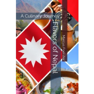 Abbildung von Flavors of Nepal: A Culinary Journey (Flavors the Globe: Journey)