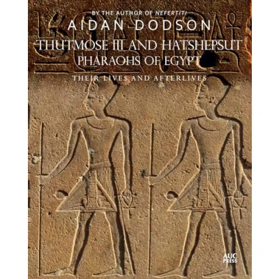 Abbildung von Thutmose III and Hatshepsut, Pharaohs of Egypt: Their Lives Afterlives