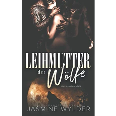 Abbildung von Leihmutter der Wölfe: Eine paranormale Dreiecksromanze (Devil Mountain Wölfe, Band 3)