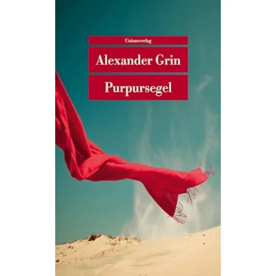 Abbildung von Purpursegel: Herausgegeben und mit einem Nachwort von Leonhard Kossuth. Erzählung (Unionsverlag Taschenbücher)
