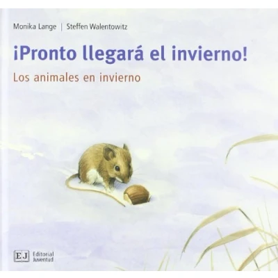 Abbildung von Mis libros de animales. ¡Pronto llegará el invierno! : los animales en invierno