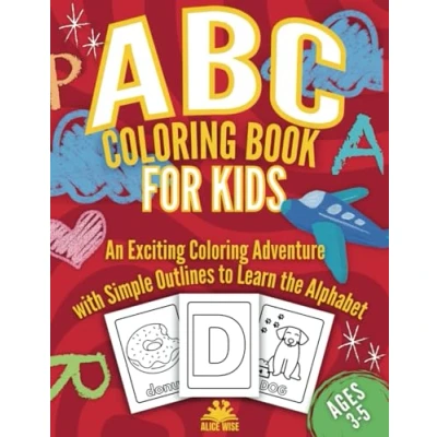 Abbildung von ABC Coloring Book for Kids ages 3 5: An Exciting Adventure with Simple Outlines to Learn the Alphabet