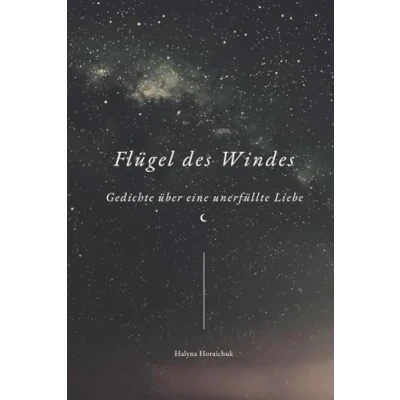 Abbildung von Flügel des Windes: Gedichte über eine unerfüllte Liebe