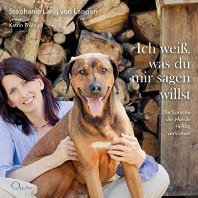 Abbildung von Ich weiß, was du mir sagen willst: Die Sprache der Hunde richtig verstehen (Lebenshilfe)