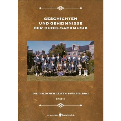 Abbildung von Geschichten und Geheimnisse der Dudelsackmusik: Die goldenen Zeiten 1950 bis 1990 Band 2