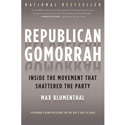 Abbildung von Republican Gomorrah: Inside the Movement that Shattered Party