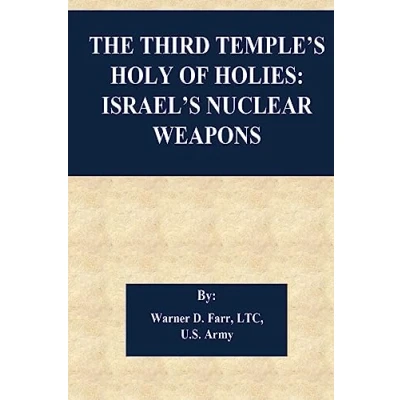 Abbildung von The Third Temple&#039;s Holy Of Holies: Israel&#039;s Nuclear Weapons