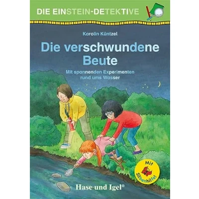 Abbildung von Die Einstein Detektive: verschwundene Beute / Silbenhilfe: mit spannenden Experimenten rund ums Wasser (Lesen lernen der Silbenhilfe)