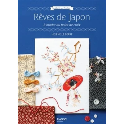 Abbildung von Rêves de Japon: à broder au point croix