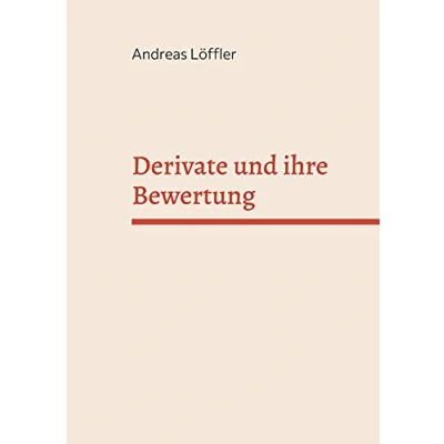 Abbildung von Derivate und ihre Bewertung: Vorlesung an der Freien Universität Berlin
