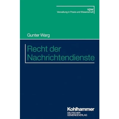 Abbildung von Recht der Nachrichtendienste (Verwaltung in Praxis und Wissenschaft)