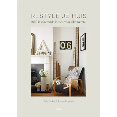 Abbildung von Restyle je huis: 1000 inspirerende ideeën voor elke ruimte