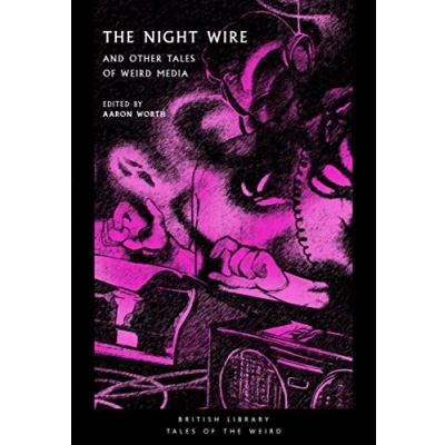Abbildung von the Night Wire: and Other Tales of Weird Media (British Library Weird): 30