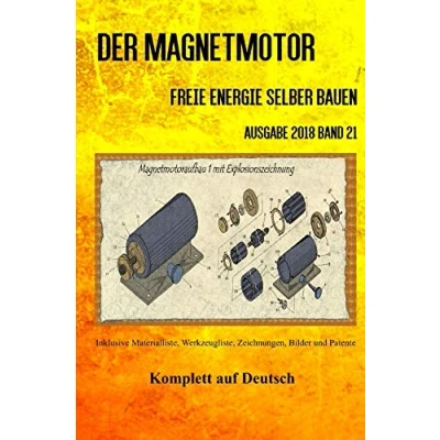 Abbildung von Der Magnetmotor: Freie Energie selber bauen Ausgabe 2018 Band 21 Taschenbuch