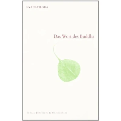 Abbildung von Das Wort des Buddha: Eine systematische Übersicht der Lehre Buddha in seinen eigenen Worten
