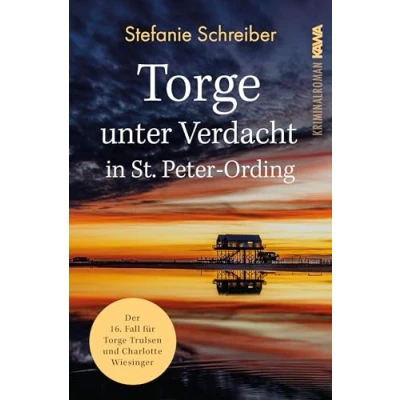Abbildung von Torge unter Verdacht in St. Peter Ording: Der 16. Fall für Trulsen und Charlotte Wiesinger (Torge Kriminalroman)