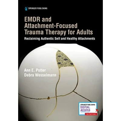 Abbildung von EMDR and Attachment Focused Trauma Therapy for Adults: Reclaiming Authentic Self Healthy Attachments