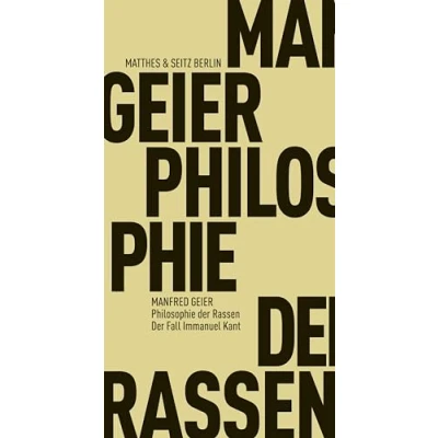 Abbildung von Philosophie Der Rassen: Fall Immanuel Kant (Fröhliche Wissenschaft)