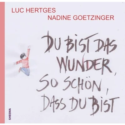 Abbildung von du bist das Wunder so schön, dass