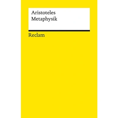 Abbildung von Metaphysik. Schriften zur Ersten Philosophie: Aristoteles Logik und Ethik 14289 Vollst. durchges. erw. Ausgabe 2023 (Reclams Universal Bibliothek)