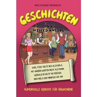 Abbildung von Geschichten aus Willis Kneipe: Humorvolle Gedichte für Erwachsene