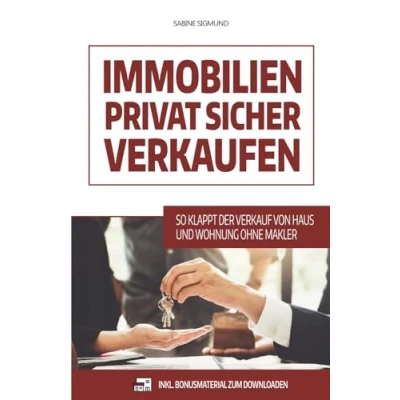 Abbildung von Immobilien privat sicher verkaufen: So klappt der Verkauf von Haus und Wohnung ohne Makler