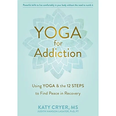 Abbildung von Yoga for Addiction: Using and the Twelve Steps to Find Peace in Recovery
