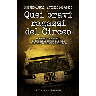 Abbildung von Quei bravi ragazzi del Circeo (Nuova narrativa Newton)