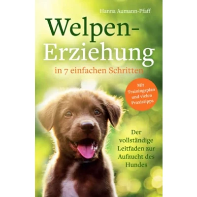 Abbildung von Welpen Erziehung in 7 einfachen Schritten: Der vollständige Leitfaden zur Aufzucht des Hundes
